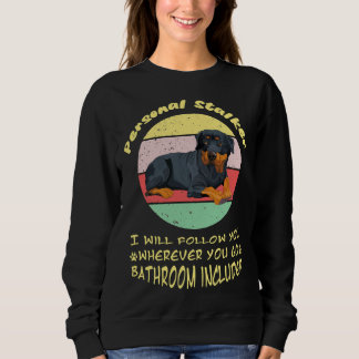 Persönlicher Stalker Ich werde Ihnen folgen, wohin Sweatshirt