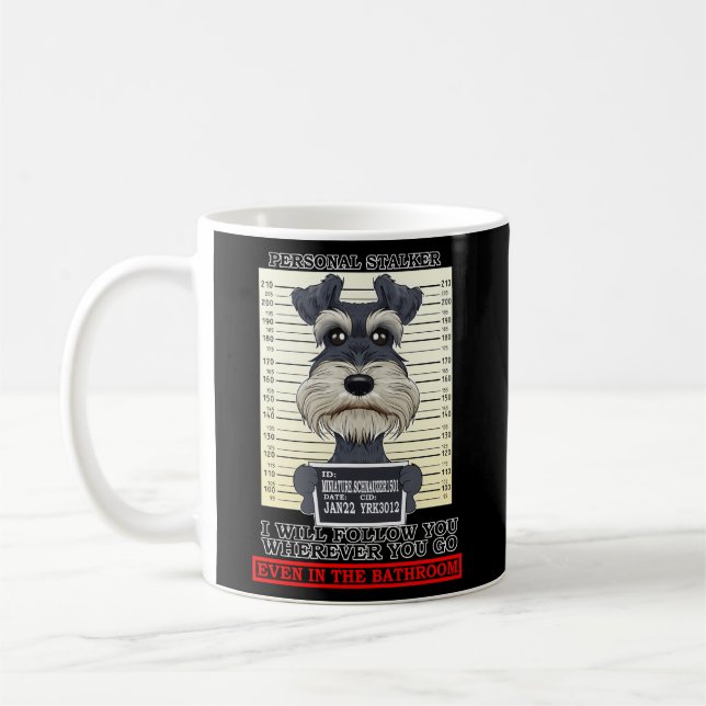 Persönlicher Stalker Miniature Schnauzer Kaffeetasse (Links)