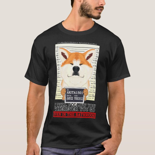 Persönlicher Stalker wird dir folgen, wohin du auc T-Shirt (Vorderseite)