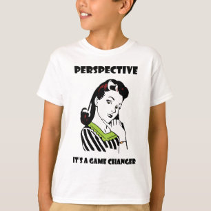 Perspektive - Es ist ein Spielgefährte T-Shirt