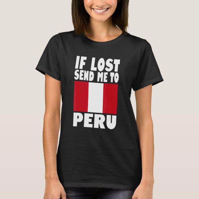Peru Flag Design  If lost send me to Peru T-Shirt (Vorderseite)