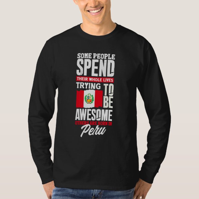 Peru Peruvian Peru Flag  Peru Quote T-Shirt (Vorderseite)
