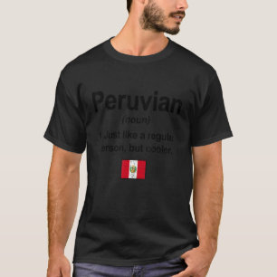 Peruanische Definition Peru-Flagge Peruanischer Pr T-Shirt