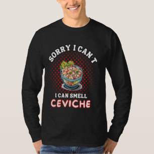 Peruanische Küche Ceviche Lover Seafood Fans Peru  T-Shirt