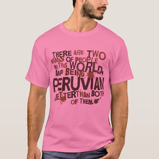 Peruanisches Geschenk (lustig) T-Shirt (Vorderseite)