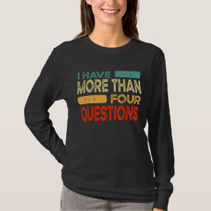 Pessach-Seder Ich habe mehr als vier Fragen 5 T-Shirt