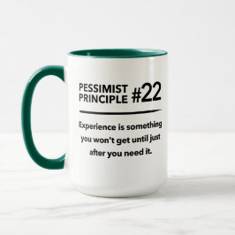 Pessimist-Prinzip 22: Erfahrung Tasse