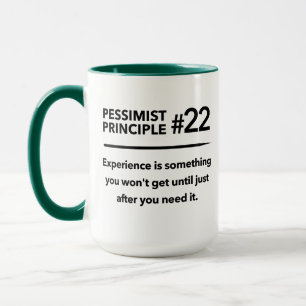 Pessimist-Prinzip 22: Erfahrung Tasse