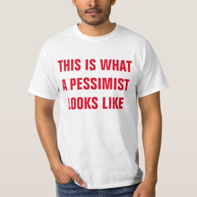 PESSIMIST T-Shirt (Vorderseite)