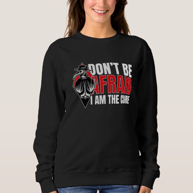 Pest Doktor I Dont Afrat I Steampunk Mittelalter Sweatshirt (Vorderseite)