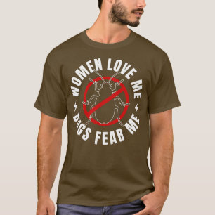 Pest Kontrolle Bug Exterminator Funny Bugs Fee Me T-Shirt