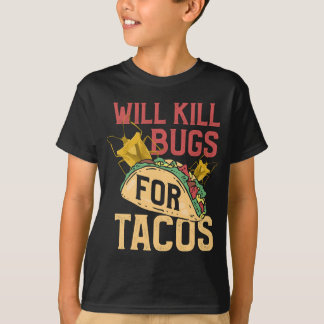 Pest Kontrolle Funny Termine Bugs Tacos Extermina T-Shirt