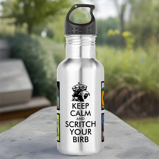 Pet Bird Fotos Behielt Ruhe und Scritch Macaw Crow Edelstahlflasche (Funny keep calm & scritch your birb water bottle with 4 pet bird photos)