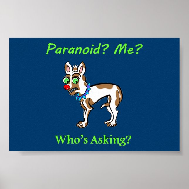 Pet Dog Chihuahua Paranoid Poster (Vorne)