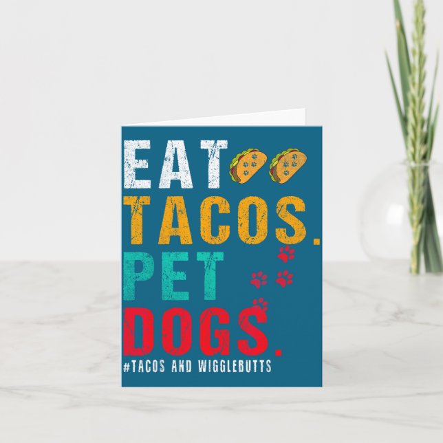 Pet Dogs Eat Tacos Wigglebutts Dog Funny Quote Say Karte (Vorderseite)