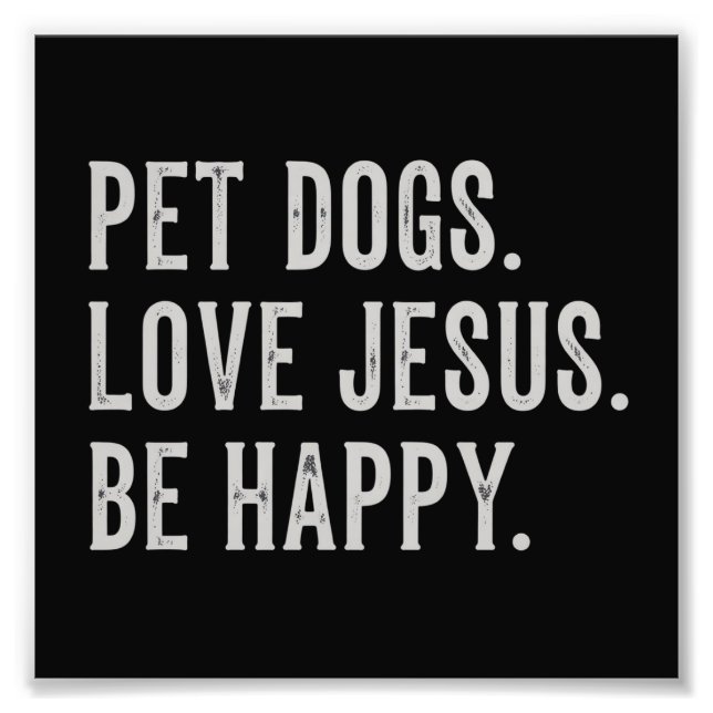 Pet Dogs Love Jesus Be Happy Dog Lover Christian Fotodruck (Vorne)