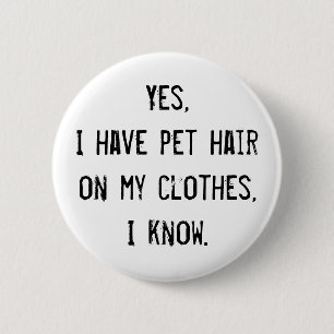 Pet Hair Awareness Button