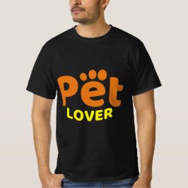 Pet Lover Funny Text T-Shirt