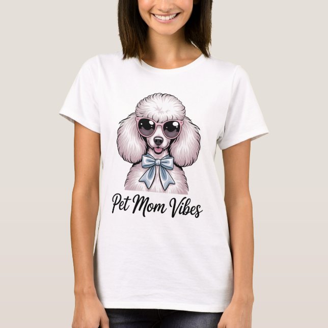 Pet Mom Vibes Poodle Dog Sunglasses Pink Gift T-Shirt (Vorderseite)