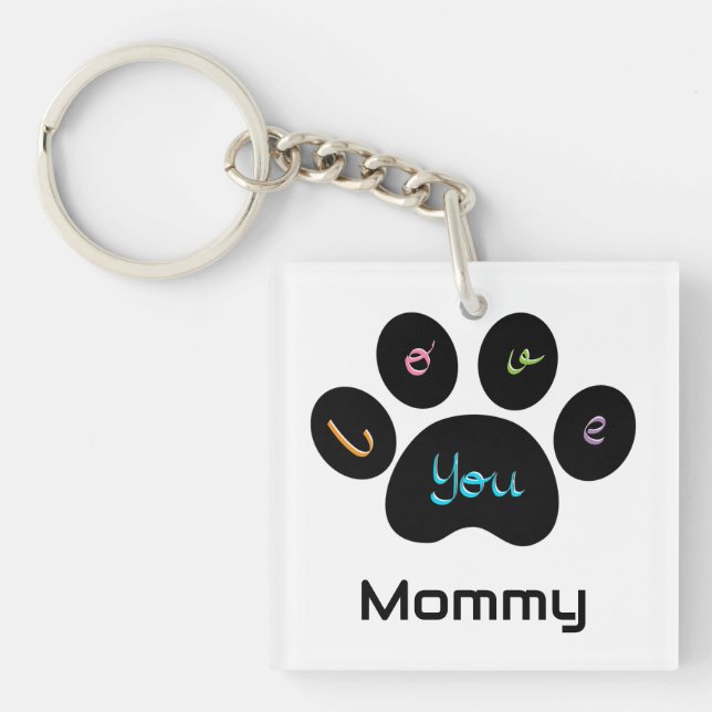 Pet Paw Hund / Katze Liebe Sie Mami Schlüsselanhänger (Vorderseite)