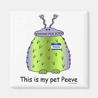 Pet Peeve-Magnet Magnet
