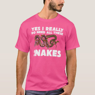 Pet Reptile Keeper Ich brauche wirklich alle diese T-Shirt