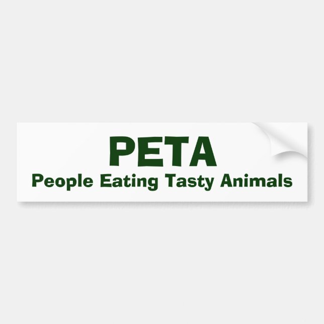 PETA, Leute, die geschmackvolle Tiere essen Autoaufkleber (Vorne)