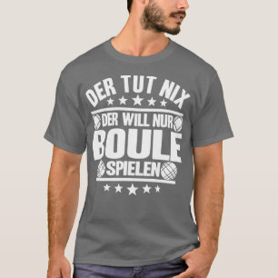 Petanque Bocce Boule Player Geschenk Ball Funny Re T-Shirt