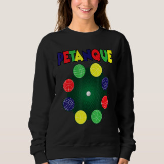 Petanque für einen Petanque-Spieler Sweatshirt