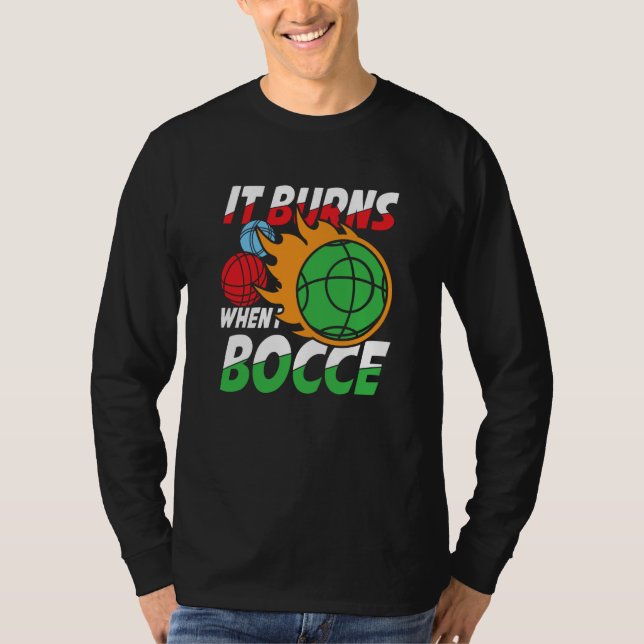 Petanque Petanque Game Bocce Ball Boule for Bocce  T-Shirt (Vorderseite)