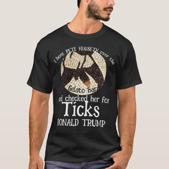 PETE HEGSETH Gelato Bar & Ticks TRUMP T-Shirt (Vorderseite)