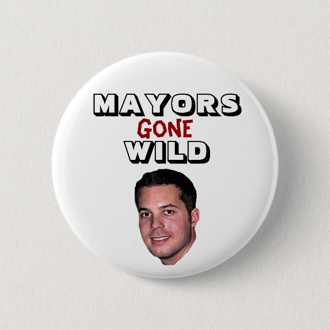 Peter Cammarano III - Bürgermeister Gone Wild Button (Vorderseite)