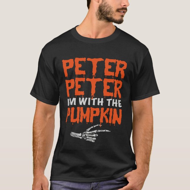 Peter I m with the Pumpkin Halloween Costume Coupl T-Shirt (Vorderseite)