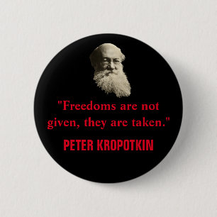 Peter Kropotkin Freedom Zitat Button
