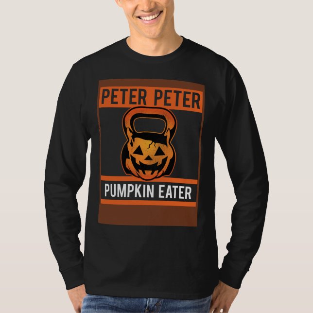 Peter Peter Pumpkin Eater Kettlebell Workout Fan T-Shirt (Vorderseite)