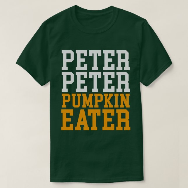 PETER PETER PUMPKIN EATER T-Shirt (Design vorne)