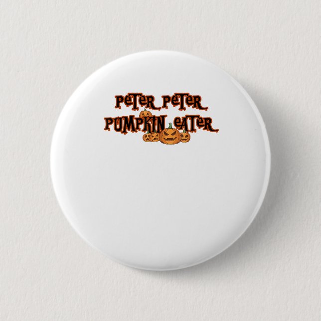 Peter Pumpkin Eater Pumpkin Pie Lover Halloween Th Button (Vorderseite)