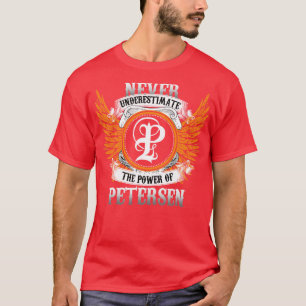 Petersen Name Shirt nie unterschätzen Power