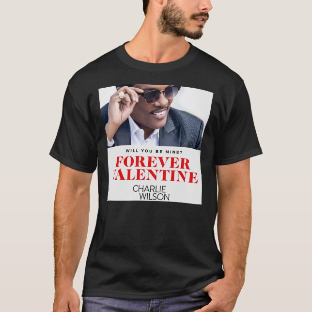 Pethruk22 Forever Valentine Charlie Wilson T-Shir T-Shirt (Vorderseite)