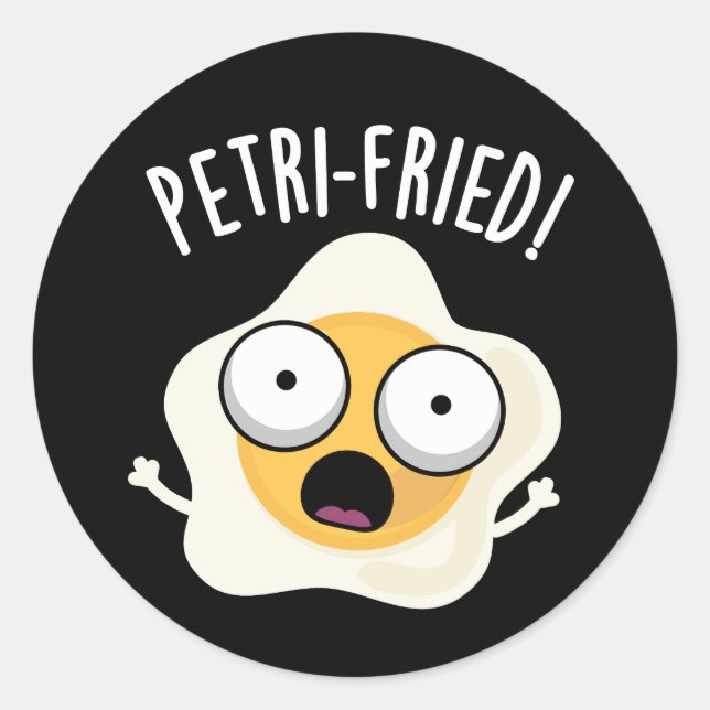 Petri-fried Funny Fried Egg Pun Dark BG Runder Aufkleber (Vorderseite)