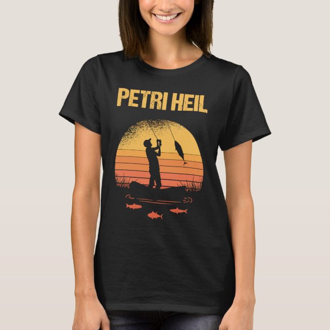 Petri Heil Motif als Fischer Fisherman Sayi T-Shirt (Vorderseite)