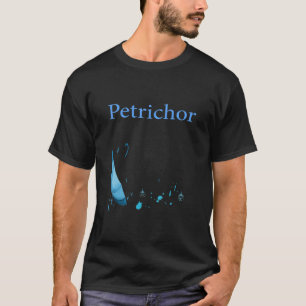 Petrichor Geruch, der häufig mit der Ra einhergeht T-Shirt