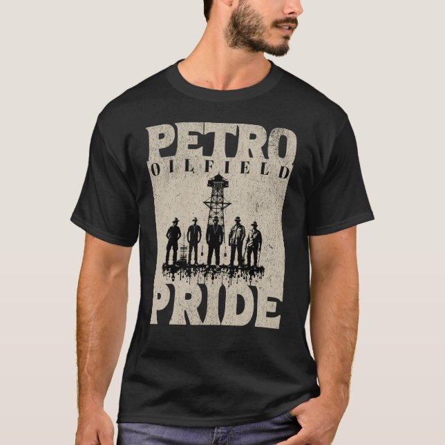 Petro Oilfield Pride Worker Rig Life T-Shirt (Vorderseite)