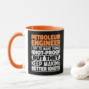 Petroleingenieur Ich versuche, die Dinge Cool zu m Tasse