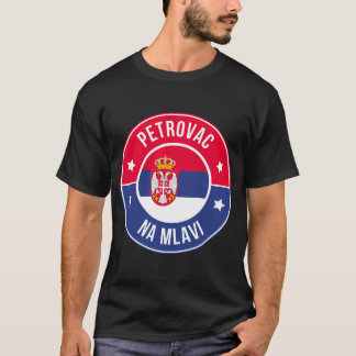 Petrovac na Mlavi, Serbien Stadt T-Shirt
