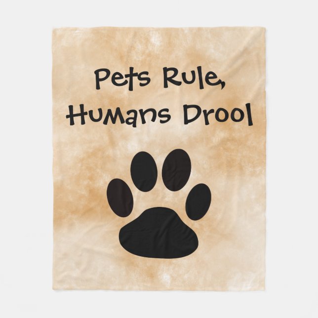Pets Rule Fleece Blanket (Vorderseite)