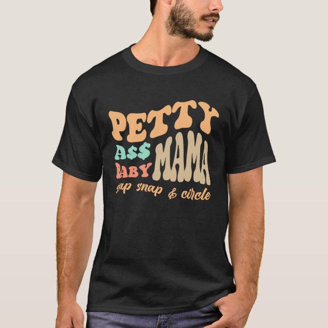 Petty A  Baby Mama  Baby Shower New Mom Present T-Shirt (Vorderseite)