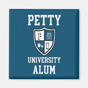 Petty University Alum grad sarcastic alma mater Magnet