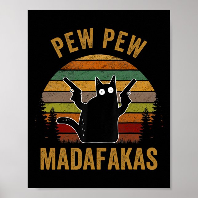 Pew Madafakas Pew Guns Funny Black Cat Retro Vinta Poster (Vorne)
