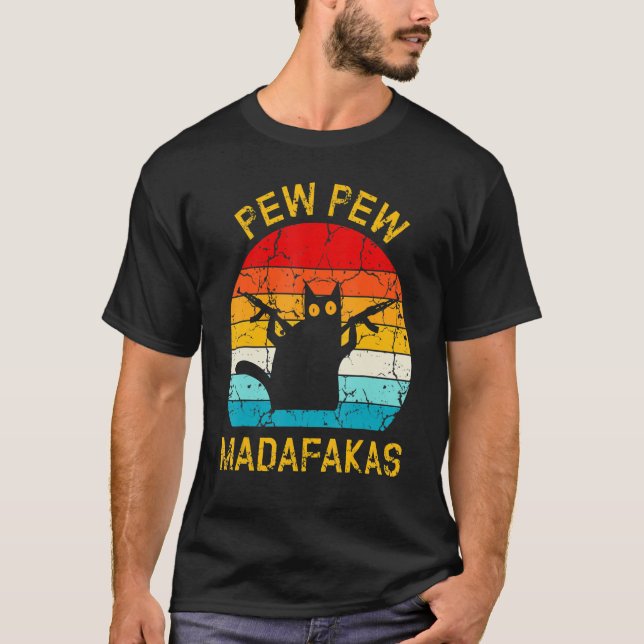 Pew Madafakas Pew Guns Funny Black Cat Retro Vinta T-Shirt (Vorderseite)